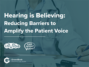 Hearing is Believing: Reducing Barriers to Amplify the Patient Voice